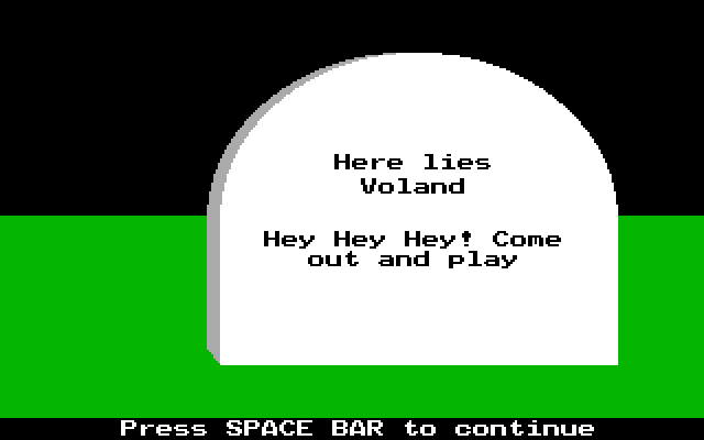 A white tombstone on green grass reads: Here lies Voland. Hey Hey Hey! Come out and play.